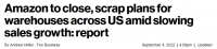亚马逊将关闭42个仓库，推迟21项仓库计划！对卖家有哪些影响？